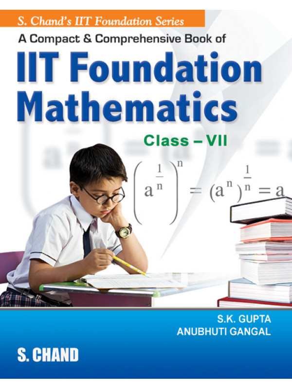 A Compact and Comprehensive IIT Foundation Mathematics for class VII